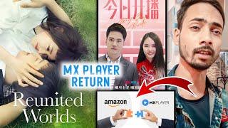 MX Player Upcoming Korean Chinese Drama Hindi dubbed  Reunited World K-Drama  mini tv Drama