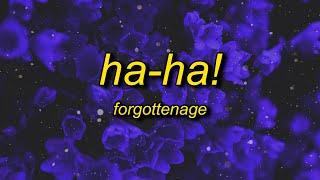 FORGOTTENAGE - HA-HA