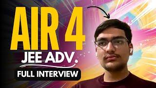 IIT JEE Tips from AIR 4  JEE Advanced 2024 