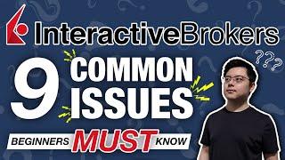 Interactive Brokers 9 Common Issues Faced by New Users Beginners MUST Watch