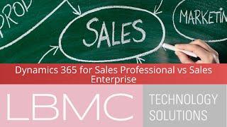 Dynamics 365 for Sales Professional vs  Sales Enterprise