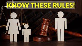 The 9 Rules of Child Custody Court