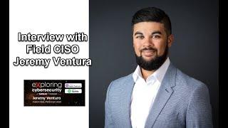 IT Interview with Field CISO Jeremy Ventura @threatxinc