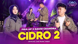 FIDA AP X DAVID CHANDRA - CIDRO 2  LIVE VERSION OFFICIAL MUSIC VIDEO