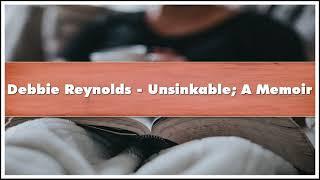 Debbie Reynolds - Unsinkable A Memoir Audiobook