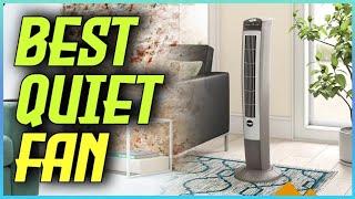 5 Best Quiet Bedroom Fans for Sleeping According to Experts