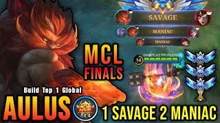 1x SAVAGE 2x MANIAC 21 Kills Aulus MCL Finals Gameplay - Build Top 1 Global Aulus  MLBB