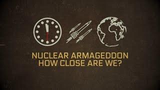 Nuclear Armageddon How Close Are We? - BBC Documentary