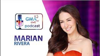 Marian Rivera on the GMA Pinoy TV Podcast Full Episode