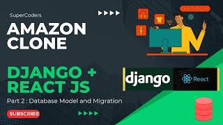 Building Your Amazon Ecommerce Clone Part 2- Setting Up Database Migration and Models for Django