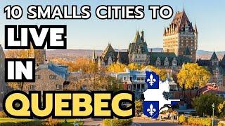 The 10 best small towns to live in the province of Quebec
