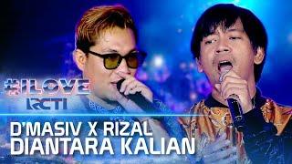 DMasiv x Rizal Armada - Diantara Kalian  I Love RCTI