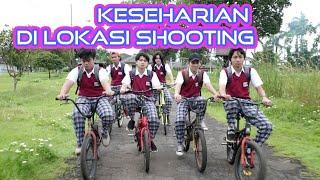 Keseharian di lokasi shooting