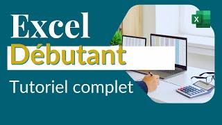 Excel  Tutoriel complet débutant