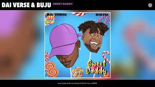 Dai Verse & Buju - Sweet Daddy Official Audio