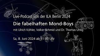 Die fabelhaften Mond-Boys  Live-Podcast  ILA Berlin 2024