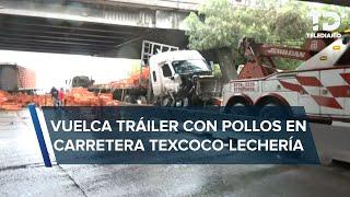 Pollos en la vía Volcadura de tráiler genera caos vial en carretera Texcoco-Lechería