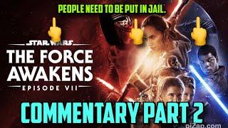 Star Wars The Force Awakens 2015 Commentary Part 2