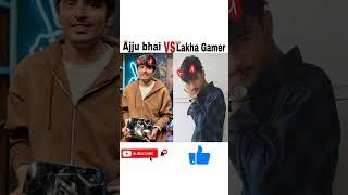 Ajju bhaivs Lakha gamer                  #shorts #Ajju bhaivs Lakha gamer#Ajju bhai
