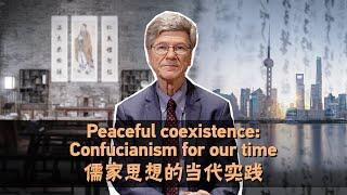 Peaceful coexistence Confucianism for our time