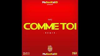 Tayc - comme toi Remix kizomba Kompa