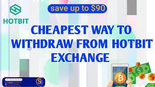 CHEAPEST WAY TO WITHDRAW FROM HOTBIT EXCHANGE