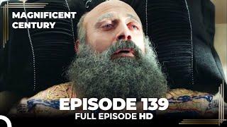 Magnificent Century Episode 139  English Subtitle FINAL