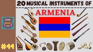 20 MUSICAL INSTRUMENTS OF ARMENIA  LESSON #44   MUSICAL INSTRUMENTS  LEARNING MUSIC HUB