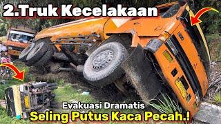 2.Truk Kecelakaan Evakuasi Dramatis Seling Putus Kaca Pecah.