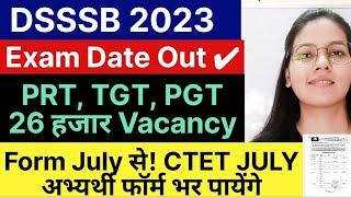 DSSSB Exam Date Out  DSSSB PRT TGT PGT Vacancy Latest news  DSSSB 2023 Exam Date Notification 