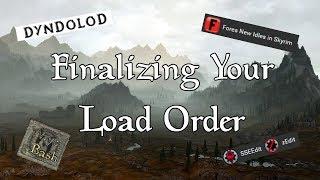 Finalizing Your Load Order Skyrim Fallout etc.