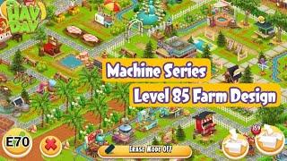 Machine Series - Level 85 Hay Day  E70