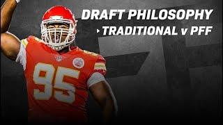 NFL Draft Philosophy Traditional vs. PFF  PFF