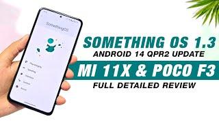 Something OS 1.3 CLO For Mi 11X & POCO F3  Android 14 QPR2  Full Detailed Review