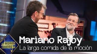 Mariano Rajoy sobre los detalles de la larga comida durante la moción de censura - El Hormiguero 3.0