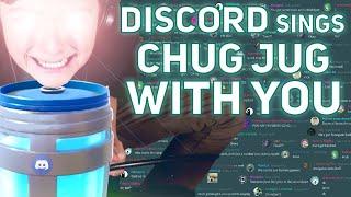 Discord Sings Chug Jug With You