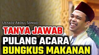 tanya jawab super lucu pulang acara selalu bungkus makanan ustadz abdul somad terbaru uas