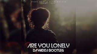 Steve Aoki & Alan Walker feat. ISAK - Are You Lonely DawidDJ Bootleg