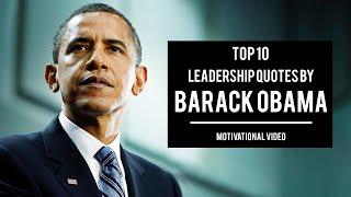 Top 10 Leadership Quotes by Barack Obama  Motivational Quotes  Inspirational Quotes