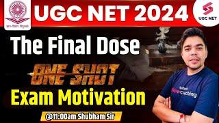 UGC NET 2024 Final Dose Motivation  UGC NET Exam Motivation  UGC NET JUNE 2024  Shubham Sir