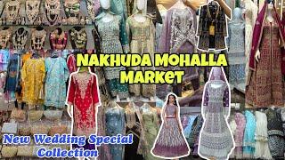 Nakhuda Mohalla Market  Wedding Collection  Pakistani Suit & Party Wear Dresses at Cheap Price