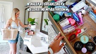 re-decorating  organizing my bathroom