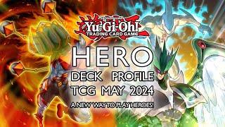 YU-GI-OH HERO DECK PROFILE  TCG MAY 2024  A new way to play HERO Deck Building and Combos.