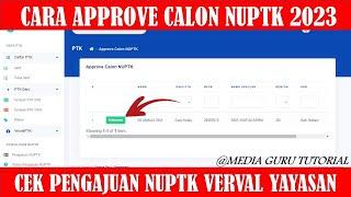 Terbaru Cara Approve Pengajuan NUPTK di Verval Yayasan 2023