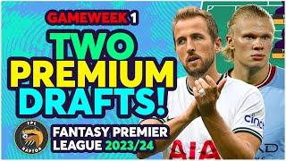 BEST TWO PREMIUM FPL DRAFTS  KANE & HAALAND?  Fantasy Premier League Tips 202324  FPL 202324