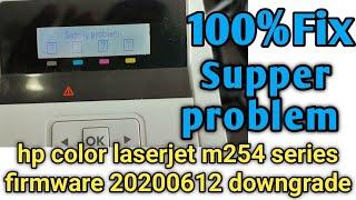 hp color laserjet pro m254Supply ProblemError. hp color laserjet m254 firmware downgrade 202006112