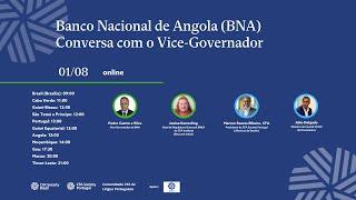 O Banco Nacional de Angola BNA. Conversa com o Vice-Governador.