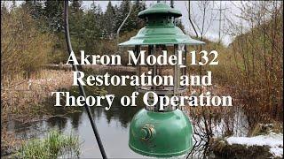 Akron Model 132 Lantern Restoration and Theory of Operation