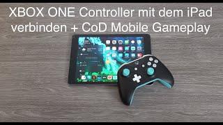 XBOX ONE Controller mit dem iPad Verbinden + CoD Mobile Gameplay