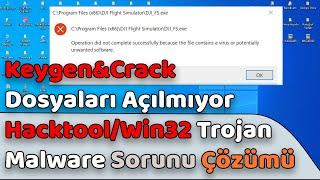 KEYGENCRACK DOSYASI ACILMIYOR VIRUS ALGILAMA SORUNU HACKTOOLWIN32 WINDOWS DEFENDER 2023